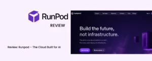 RunPod Review. An In-Depth Look