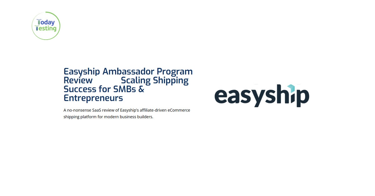 Easyship Ambassador Program Review 2026 – Features, Pricing, Alternatives